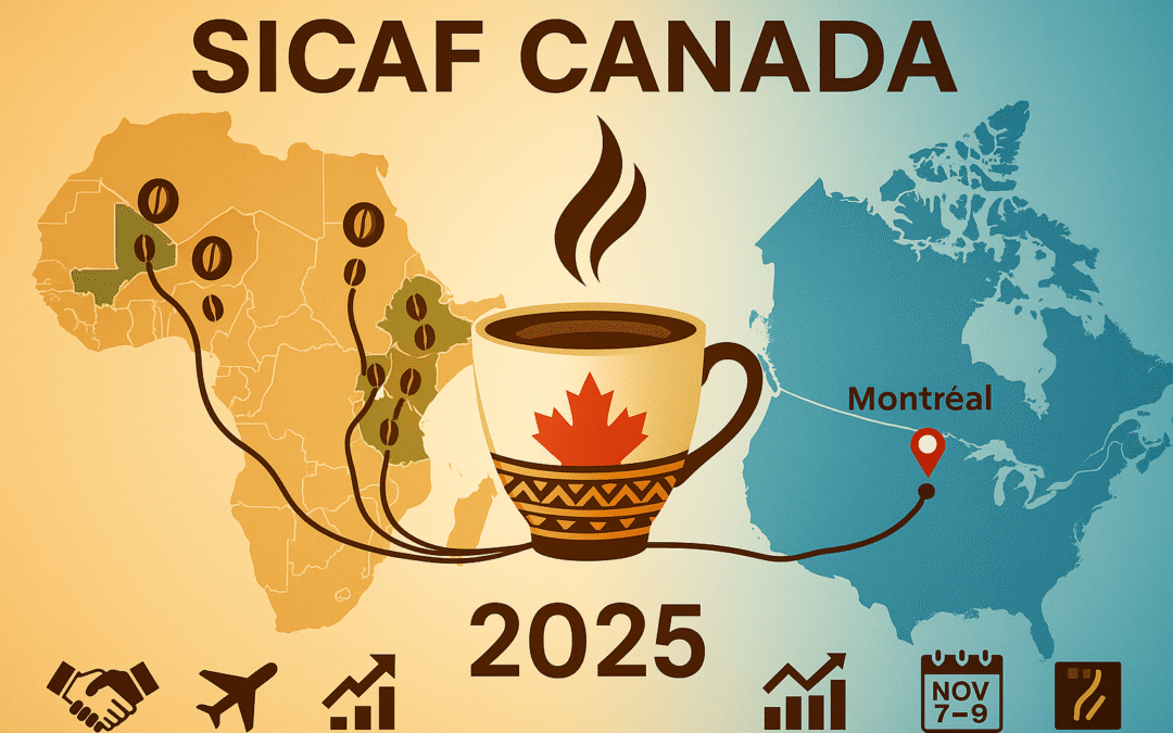 SICAF Canada 2025 : Une Opportunité Historique pour les Producteurs de Thé et Café Africains